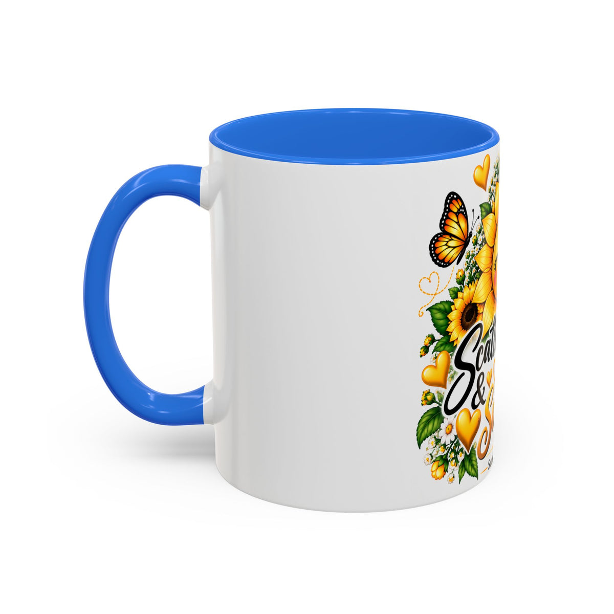 Sunflower Smiles Mug — “Scatter Smiles & Sunshine” Ceramic Coffee Cup