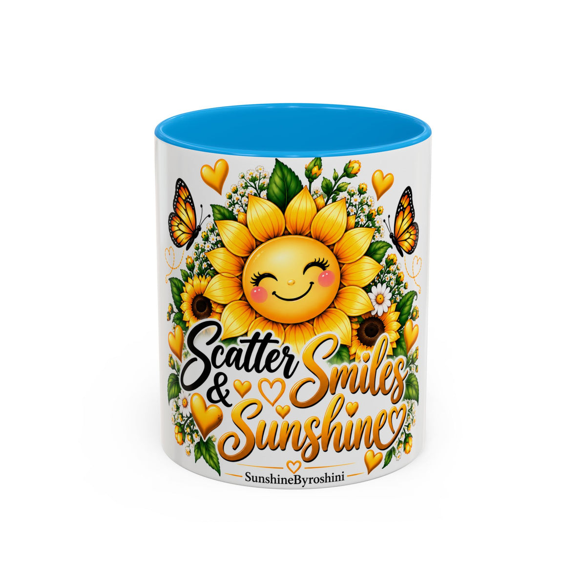 Sunflower Smiles Mug — “Scatter Smiles & Sunshine” Ceramic Coffee Cup