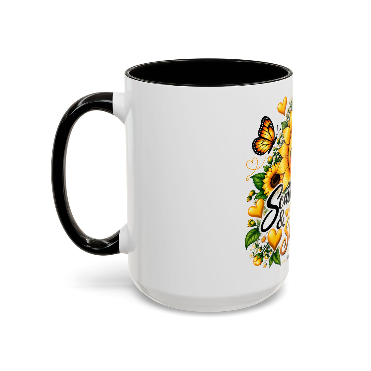 Sunflower Smiles Mug — “Scatter Smiles & Sunshine” Ceramic Coffee Cup